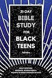 31-Day Bible Study for Black Teens: Daily Scripture Readings, Affirmations & Prompts to Grow Stronger in Faith