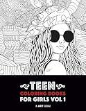 Teen Coloring Books For Girls: Vol 1: Detailed Drawings for Older Girls & Teenagers; Fun Creative Arts & Craft Teen Activity, Zendoodle, Relaxing ... Mindfulness, Relaxation & Stress Relief