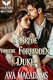 A Bride for the Forbidden Duke: A Historical Regency Romance Novel (Forbidden Lords Book 2)