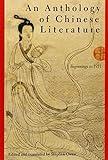 An Anthology of Chinese Literature: Beginnings to 1911