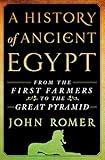 A History of Ancient Egypt: From the First Farmers to the Great Pyramid (A History of Ancient Egypt, 1)