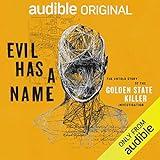 Evil Has a Name: The Untold Story of the Golden State Killer Investigation