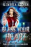 Bless Your Heart: A Humorous Southern Urban Fantasy (Fairy Tales of a Trailer Park Queen Book 1)