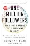 One Million Followers, Updated Edition: How I Built a Massive Social Following in 30 Days