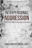 Interpersonal Aggression: Complexities of Domestic and Intimate Partner Abuse