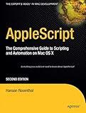 AppleScript: The Comprehensive Guide to Scripting and Automation on Mac OS X