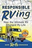 Responsible RVing: How The Ultimate RV Changed My Life