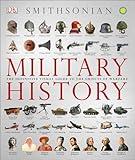 Military History: The Definitive Visual Guide to the Objects of Warfare (DK Definitive Visual Histories)