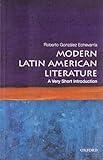 Modern Latin American Literature: A Very Short Introduction