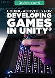 Coding Activities for Developing Games in Unity (Code Creator)