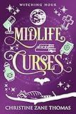 Midlife Curses: A Paranormal Women's Fiction Mystery (Witching Hour Book 1)