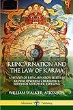 Reincarnation and the Law of Karma: A History of Reincarnation Beliefs in Judaism, Hinduism, Christianity, Buddhism and Other Religions