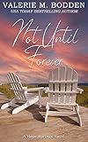 Not Until Forever: A Christian Romance (Hope Springs Book 1)