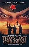 Tito's Lost Children. A Tale of the Yugoslav Wars. War One: Slovenia