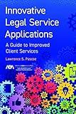 Innovative Legal Service Applications: A Guide to Improved Client Services