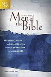 The One Year Men of the Bible: 365 Meditations on the Character of Men and Their Connection to the Living God (One Year Books)