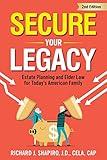 Secure Your Legacy: Estate Planning and Elder Law for Today's American Family