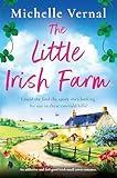 The Little Irish Farm: An addictive and feel-good Irish small town romance