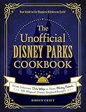 The Unofficial Disney Parks Cookbook: From Delicious Dole Whip to Tasty Mickey Pretzels, 100 Magical Disney-Inspired Recipes (Unofficial Cookbook Gift Series)