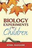 Biology Experiments for Children (Dover Children's Science Books)