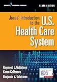 Jonas' Introduction to the U.S. Health Care System, Ninth Edition