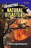 Teacher Created Materials - TIME For Kids Informational Text: Unforgettable Natural Disasters - Grade 5 - Guided Reading Level V