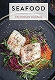 Seafood: The Ultimate Cookbook (Ultimate Cookbooks)