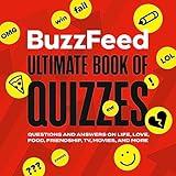 BuzzFeed Ultimate Book of Quizzes: Questions and Answers on Life, Love, Food, Friendship, TV, Movies, and More