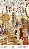 The Door in the Wall: (Newbery Medal Winner)