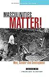 Masculinities Matter!: Men, Gender and Development