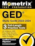 GED Study Guide 2023-2024 All Subjects - 3 Full-Length Practice Tests, GED Prep Book Secrets, Step-by-Step Review Video Tutorials: [Certified Content Alignment] (Mometrix Test Preparation)