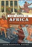 The State in Africa: The Politics of the Belly