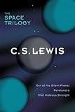 The Space Trilogy, Omnib: Three Science Fiction Classics in One Volume: Out of the Silent Planet, Perelandra, That Hideous Strength