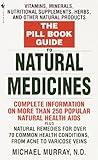 The Pill Book Guide to Natural Medicines: Vitamins, Minerals, Nutritional Supplements, Herbs, and Other Natural Products