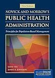 Novick & Morrow's Public Health Administration: Principles for Population-Based Management