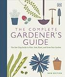 The Complete Gardener's Guide: The One-Stop Guide to Plan, Sow, Plant, and Grow Your Garden