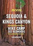 Moon Sequoia & Kings Canyon: Hiking, Camping, Waterfalls & Big Trees (Travel Guide)