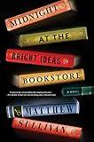 Midnight at the Bright Ideas Bookstore: A Novel