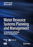 Water Resource Systems Planning and Management: An Introduction to Methods, Models, and Applications