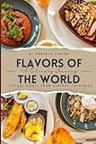 Flavors of the World: A Culinary Journey