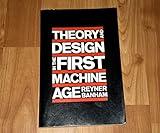 Theory and Design in the First Machine Age, 2nd Edition