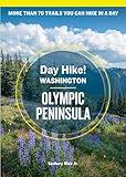 Day Hike Washington: Olympic Peninsula, 5th Edition: More than 70 Trails You Can Hike in a Day