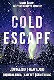 Cold Escape: Five Christian Romantic Suspense Novels (Winter Shivers: Christian Romantic Suspense Book 1)