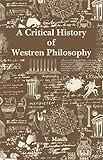 A Critical History of Western Philosophy: Greek, Medieval and Modern