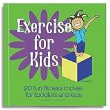 Exercise for Kids: 20 fun fitness moves for toddlers and kids