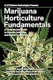 Marijuana Horticulture Fundamentals: A Comprehensive Guide to Cannabis Cultivation and Hashish Production