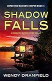 Shadow Falls: An absolutely gripping mystery thriller (Detective Madison Harper Book 1)