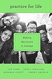 Practice for Life: Making Decisions in College