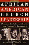 African American Church Leadership: Principles for Effective Ministry and Community Leadership (Parker Books)