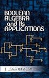 Boolean Algebra and Its Applications (Dover Books on Computer Science)